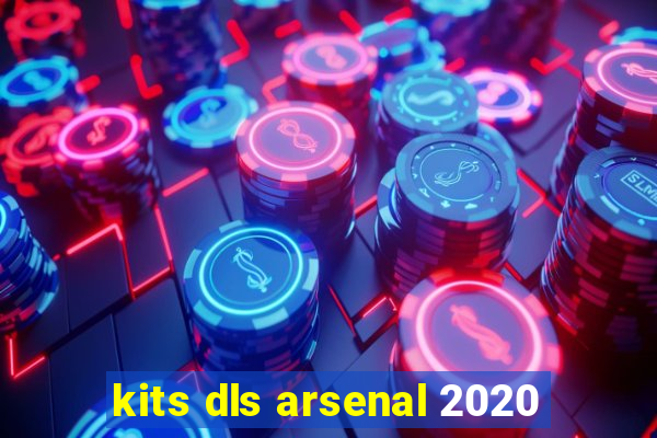 kits dls arsenal 2020